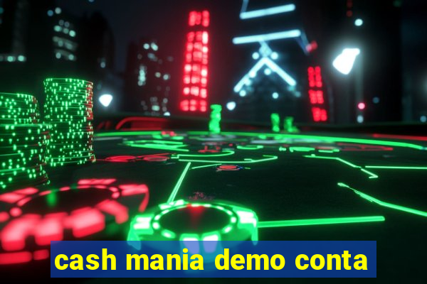 cash mania demo conta